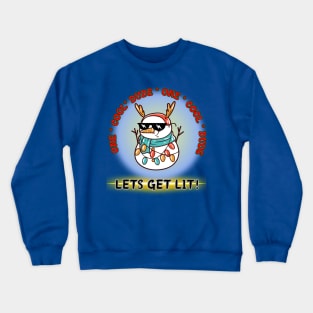 Christmas Holiday cool snowman Lets Get lit! Crewneck Sweatshirt